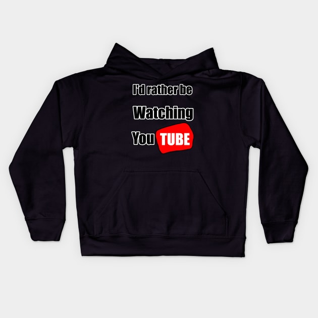 I'd rather be watching YouTube Kids Hoodie by SennenChibi